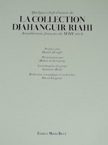 Langeois, David [et al] - Quelques chefs-d'oeuvre de la Collection Djahanguir Riahi: Ameublement francais du XVIIIe Siècle, one of 1500, large 4to, illustrated with fine coloured photographs. Original cloth binding with